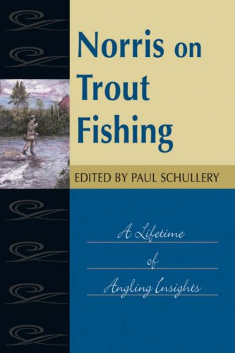 Imagen de archivo de Norris on Trout Fishing: A Lifetime of Angling Insights a la venta por ThriftBooks-Atlanta