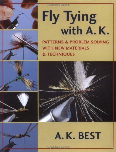 Stock image for Fly Tying with A. K.: Patterns & Problem Solving with New Materials & Techniques for sale by HPB-Ruby