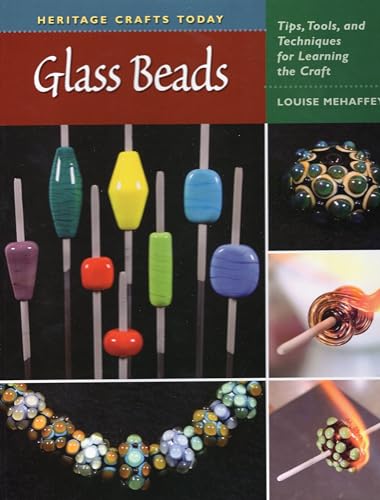 9780811703765: Heritage Crafts Today: Glass Beads: Tips, Tools, and Techniques for Learning the Craft