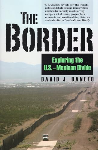Beispielbild fr The Border : Exploring the U.S.-Mexican Divide zum Verkauf von Better World Books