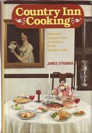 Stock image for Country Inn Cooking: Selected Recipes from America's Finest Country Inns for sale by HPB Inc.