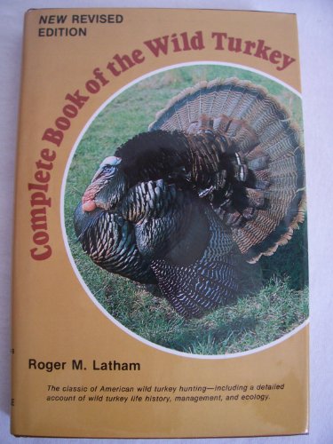 Beispielbild fr Complete Book of the Wild Turkey zum Verkauf von HPB-Red