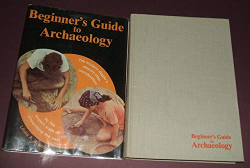 Stock image for Beginner's Guide to Archaeology for sale by Top Notch Books