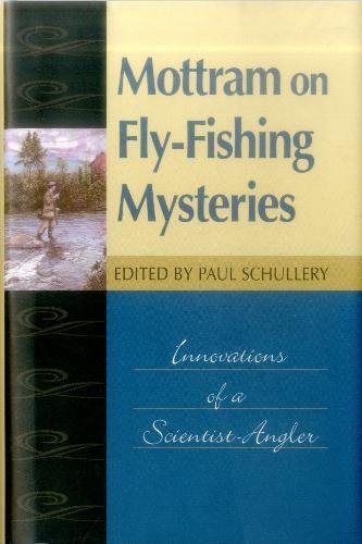 Imagen de archivo de Mottram on Fly-Fishing Mysteries: Innovations of a Scientist-Angler a la venta por ThriftBooks-Atlanta