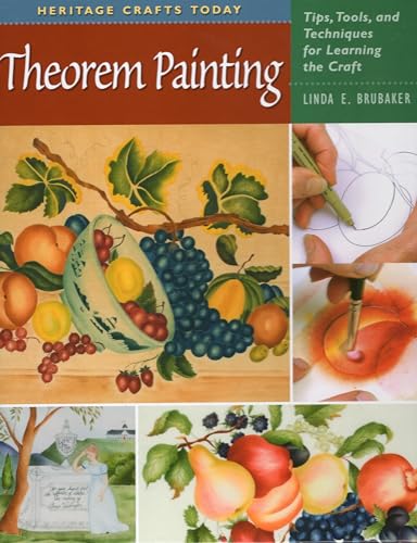 Stock image for Theorem Painting: Tips, Tools, and Techniques for Learning the Craft for sale by ThriftBooks-Atlanta