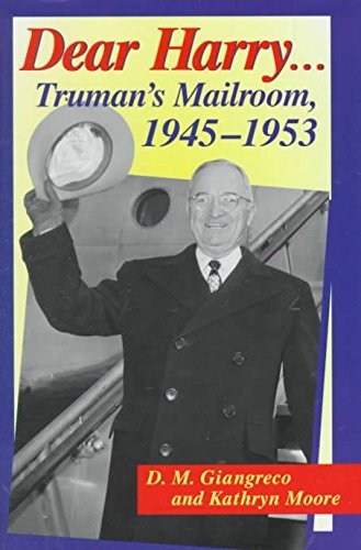Stock image for Dear Harry : Truman's Mailroom, 1945-1953 for sale by Better World Books