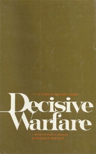 Decisive warfare;: A study in military theory