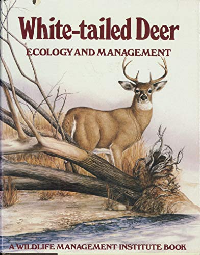 White-tailed Deer. Ecology and Management. A Wildlife Management Institute Book. Illustrated by C...