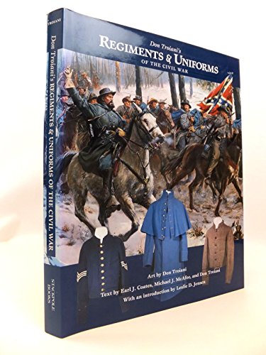 Beispielbild fr Don Troiani's Regiments and Uniforms of the Civil War zum Verkauf von Better World Books