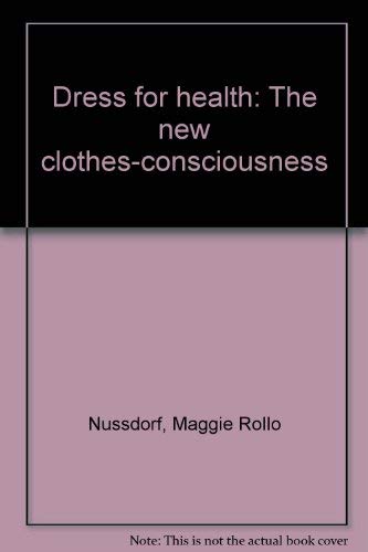 Dress for Health: The New Clothes-Consciousness