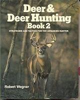 Imagen de archivo de DEER & DEER HUNTING. BOOK 2. Strategies and Tactics for the Advanced Hunter. a la venta por ADAMS ANGLING BOOKS