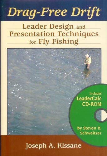 Drag-free Drift: Leader Design and Presentation Techniques for Fly Fishing