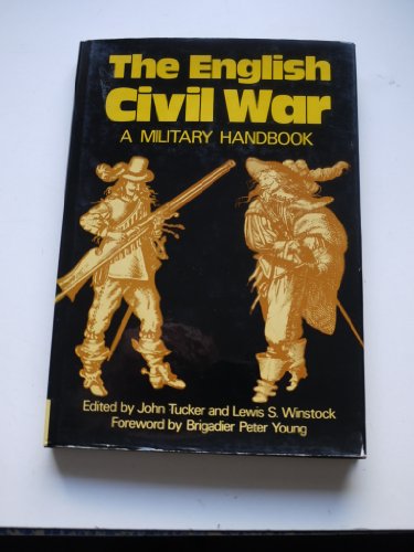 Imagen de archivo de The English Civil War: A Military Handbook a la venta por Weller Book Works, A.B.A.A.