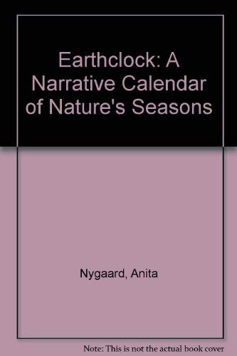 9780811705479: Earthclock: A Narrative Calendar of Nature's Seasons