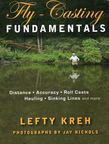9780811705653: Fly-Casting Fundamentals: Distance, Accuracy, Roll Casts, Hauling, Sinking Lines and More