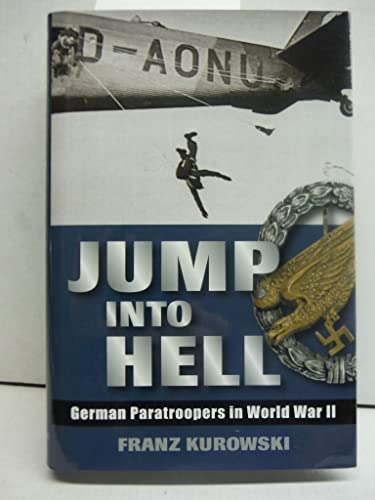 Beispielbild fr Jump Into Hell: German Paratroopers in World War II zum Verkauf von ThriftBooks-Reno