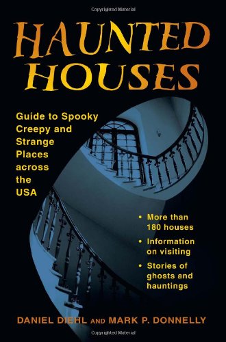 Stock image for Haunted Houses: Guide to Spooky, Creepy, and Strange Places across the USA for sale by HPB-Movies