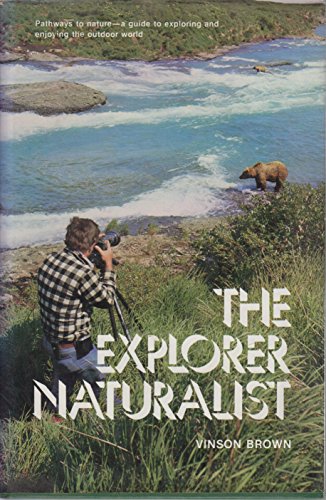 Beispielbild fr The explorer naturalist zum Verkauf von Wonder Book