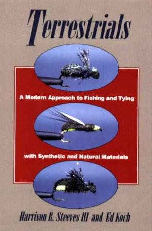 Stock image for Terrestrials: A Modern Approach to Fishing and Tying with Synthetic and Natural Materials for sale by HPB-Red