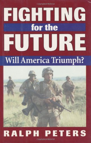 Imagen de archivo de Fighting for the Future: Will America Triumph? a la venta por Martin Nevers- used & rare books