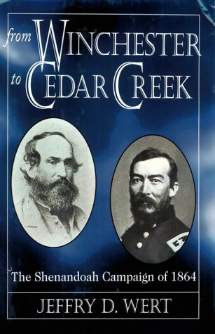 9780811706728: From Winchester to Cedar Creek: Shenandoah Campaign of 1864