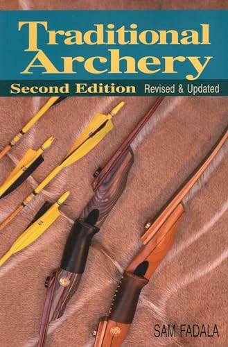 TRADITIONAL ARCHERY: 2ND ED