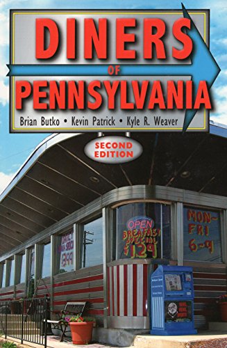 Diners of Pennsylvania (9780811706766) by Butko, Brian; Patrick, Kevin; Weaver, Kyle R.