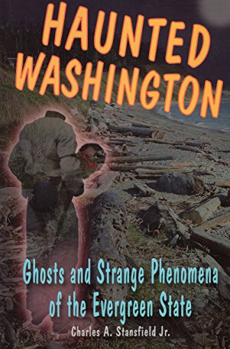 Stock image for Haunted Washington: Ghosts and Strange Phenomena of the Evergreen State (Haunted Series) for sale by SecondSale