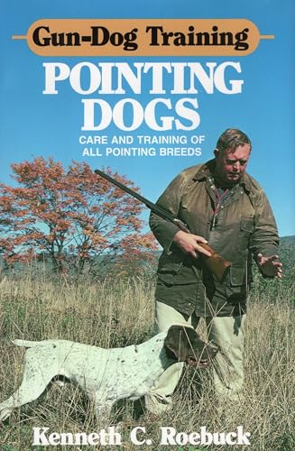 Beispielbild fr Gun-Dog Training Pointing Dogs: Care and Training of Pointing Breeds zum Verkauf von SecondSale