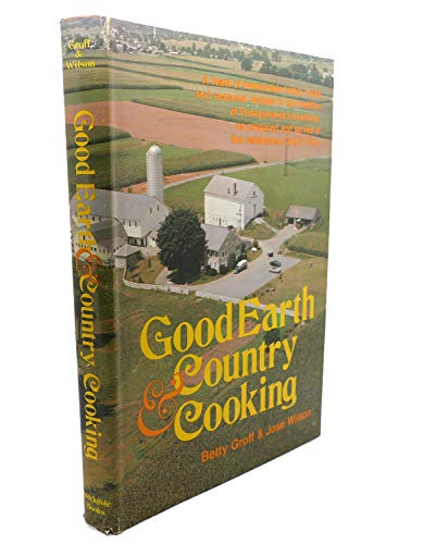Beispielbild fr Good Earth and Country Cooking zum Verkauf von Better World Books