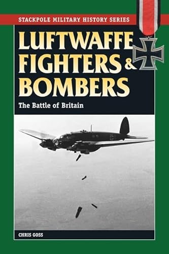 9780811707497: Luftwaffe Fighters and Bombers: The Battle of Britain