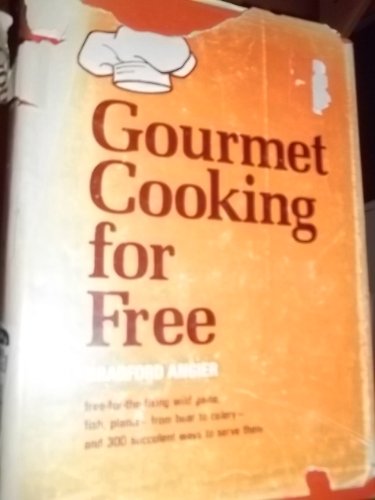 Beispielbild fr Gourmet cooking for free zum Verkauf von Wonder Book