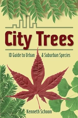 Beispielbild fr City Trees : An ID Guide to Urban and Suburban Species zum Verkauf von Better World Books