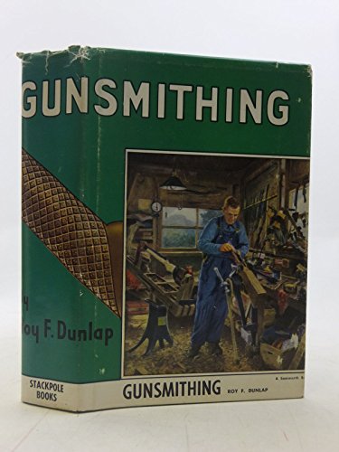 Beispielbild fr Gunsmithing: The complete sourcebook of firearms design, construction, alteration, and restoration for amateur and professional gunsmiths zum Verkauf von GF Books, Inc.