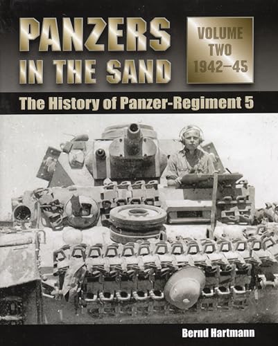 Beispielbild fr Panzers in the Sand: The History of Panzer-Regiment 5, 1942-45 (Volume 2) zum Verkauf von SecondSale