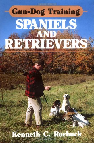 Imagen de archivo de Gun-Dog Training Spaniels And Retrievers a la venta por Granada Bookstore,            IOBA