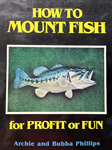 How to Mount Fish for Profit or Fun