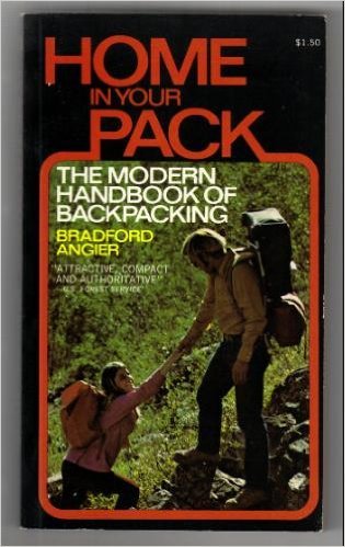 Imagen de archivo de Home in Your Pack: The Modern Handbook of Backpacking a la venta por ThriftBooks-Atlanta