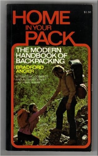 Stock image for Home in Your Pack: The Modern Handbook of Backpacking for sale by ThriftBooks-Atlanta