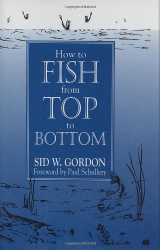 Stock image for How to Fish from Top to Bottom for sale by ThriftBooks-Dallas