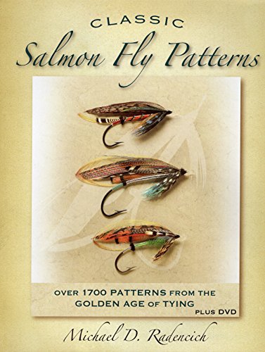 CLASSIC SALMON FLY PATTERNS: OVER 1700 PATTERNS FROM THE GOLDEN AGE OF TYING
