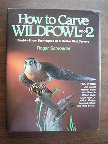 Imagen de archivo de How to Carve Wildfowl: Book 2 a la venta por Red's Corner LLC
