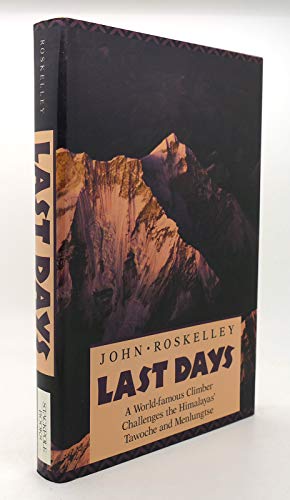 9780811708890: Last Days: A World Famous Climber Challenges the Himalayas' Tawache and Menlungste