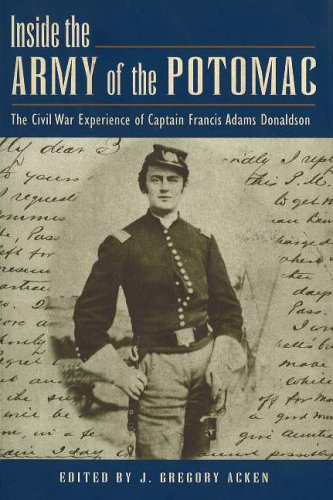 Stock image for Inside the Army of the Potomac: The Civil War Experience of Captain Francis Adams Donaldson for sale by ThriftBooks-Dallas