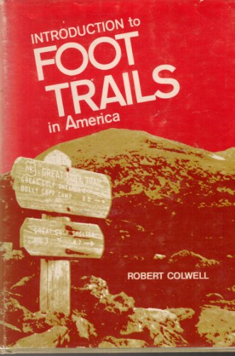 Imagen de archivo de Introduction to Foot Trails in America a la venta por river break books