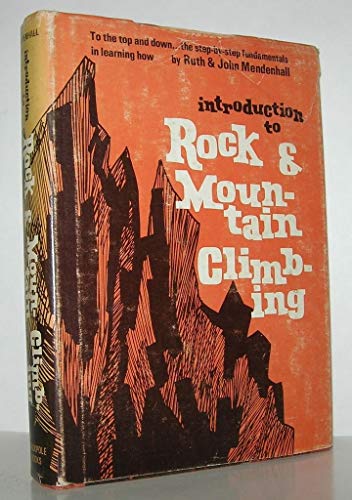 Imagen de archivo de Introduction to Rock and Mountain Climbing a la venta por Jen's Books