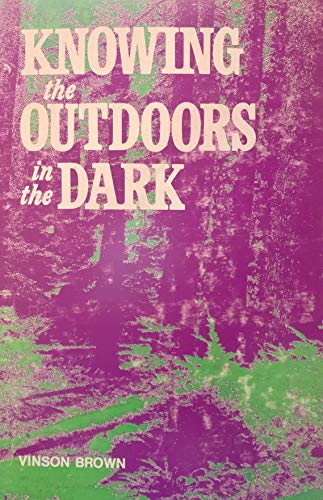 Beispielbild fr Knowing the outdoors in the dark zum Verkauf von medimops