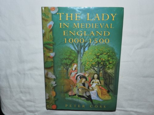 Beispielbild fr THE LADY IN MEDIEVAL ENGLAND 1000-1500 zum Verkauf von Russ States