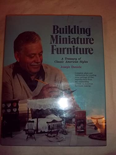 9780811710008: Building miniature furniture: A treasury of classic American styles