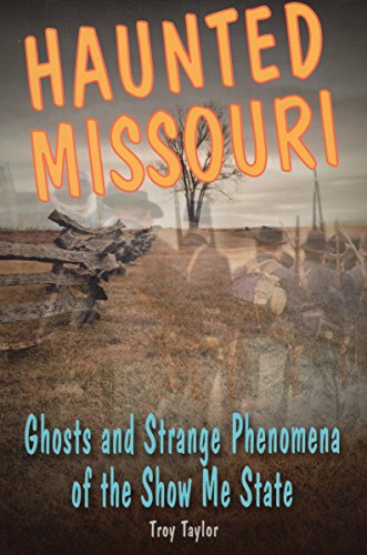 Stock image for Haunted Missouri: Ghosts and Strange Phenomena of the Show Me State (Haunted Series) for sale by -OnTimeBooks-